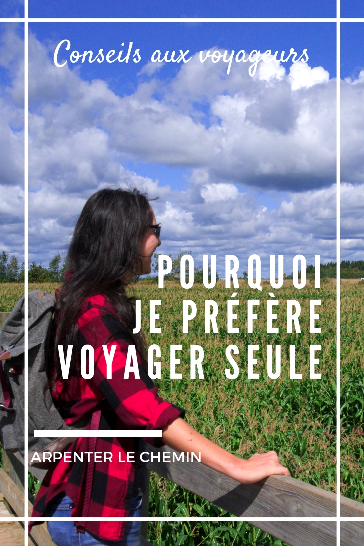 voyager seul voyage solo au feminin blog arpenter le chemin canada