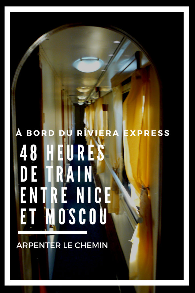 FRANCE RUSSIE train riviera express nice moscou blog voyage arpenter le chemin