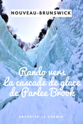 rando escalade hiver cascade glace parlee brook sussex nouveau-brunswick blog voyage solo au feminin canada arpenter le chemin