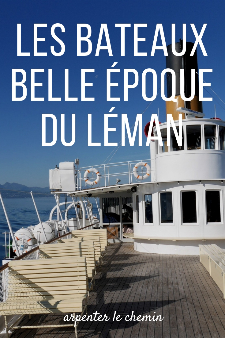 bateaux belle epoque lac leman suisse lausanne france blog voyage arpenter le chemin