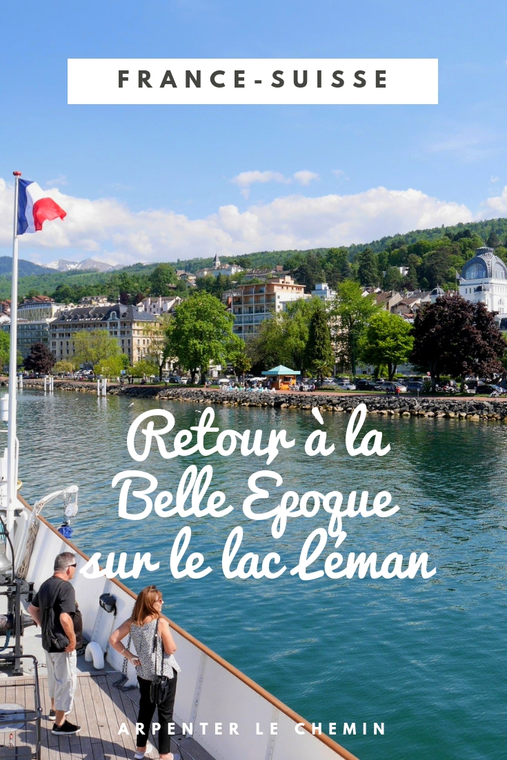 france suisse cgn bateaux belle époque croisiere lac leman lausanne blog voyage arpenter le chemin