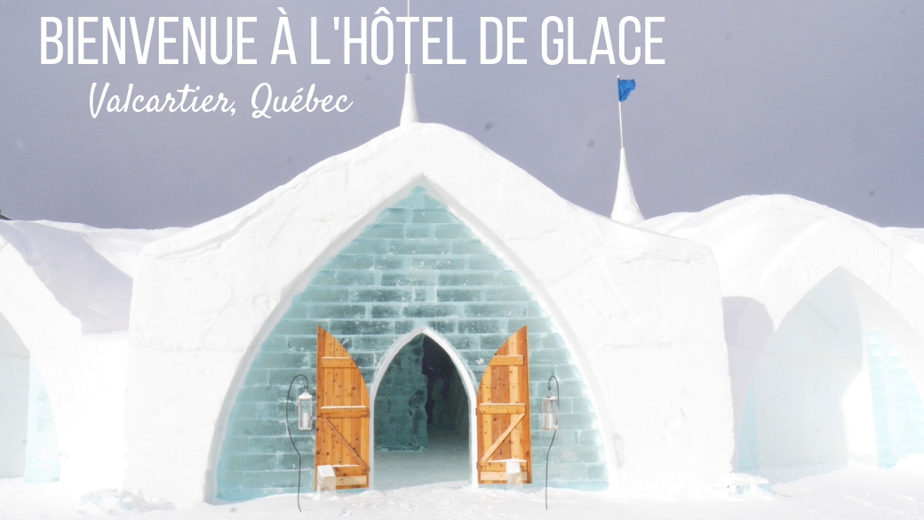 titre hotel glace quebec valcartier voyage hiver canada road-trip blog voyage arpenter le chemin