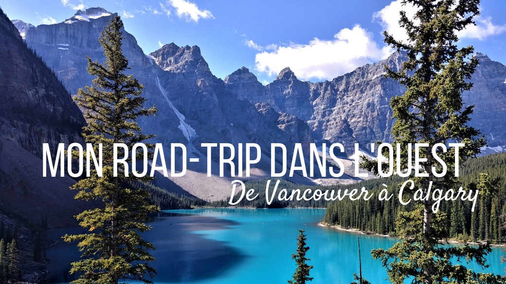 blog road trip ouest canadien