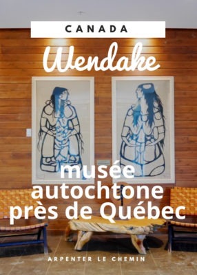 Wendake, site autochtone à visiter près de Québec