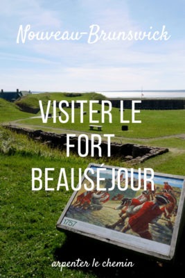 Visiter le Fort Beauséjour __ Nouveau-Brunswick, Canada