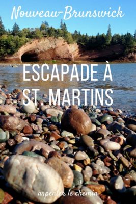 Escapade à St. Martins, Nouveau-Brunswick, Canada