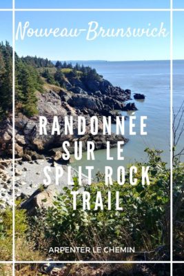 Randonnée sur le Split Rock Trail, Saint-John, Canada - Arpenter le chemin, blog de voyage