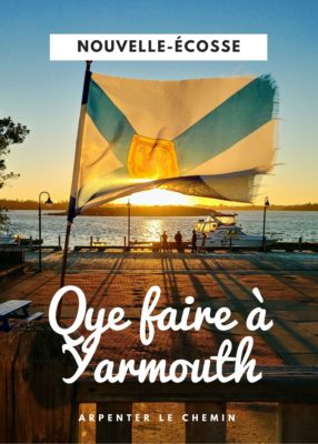 Visiter Yarmouth, Nouvelle-Écosse - Arpenter le chemin, blog de voyage