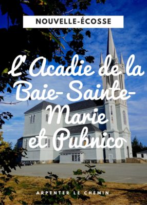 Visiter la Baie-Sainte-Marie et Pubnico, Nouvelle-Écosse - Arpenter le chemin, blog de voyage