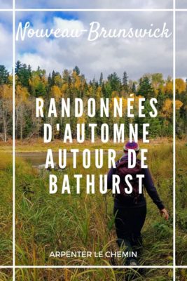 Randonnées en automne autour de Bathurst, Nouveau-Brunswick, Canada - Arpenter le chemin, blog de voyage