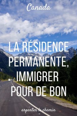 Immigrer au Canada avec la résidence permanente