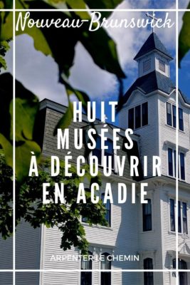 Musées Acadie - Nouveau-Brunswick
