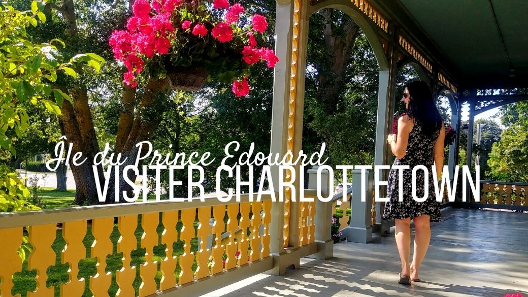 Visiter Charlottetown, Ile du Prince Edouard - Arpenter le chemin, blog de voyage
