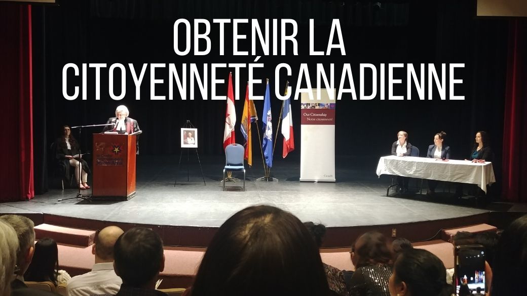 Canada Mon Parcours Pour Obtenir La Citoyennete Canadienne