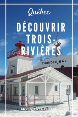 Escapade à Trois-Rivières, Québec