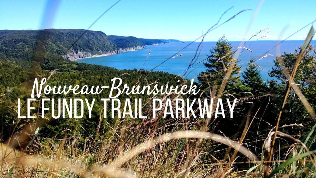 Fundy Trail Parkway, Nouveau-Brunswick